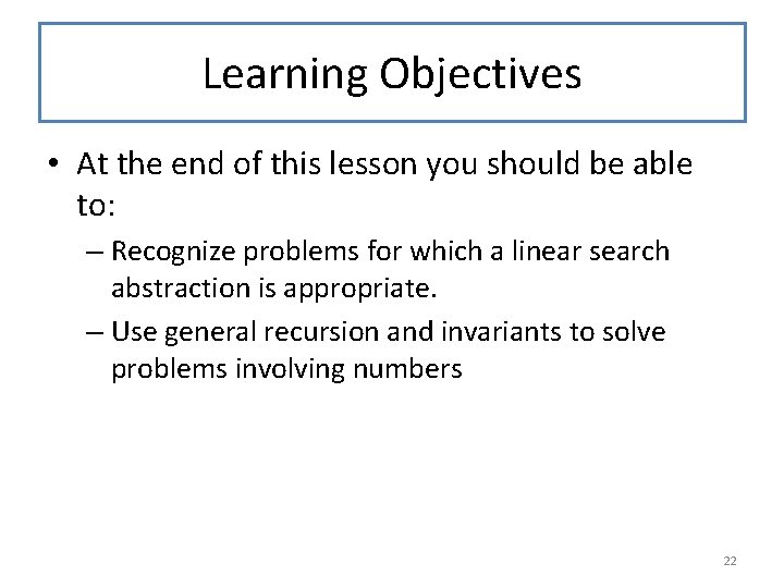 Learning Objectives • At the end of this lesson you should be able to: