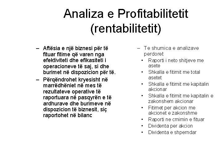 Analiza e Profitabilitetit (rentabilitetit) – Aftësia e një biznesi për të fituar fitime që