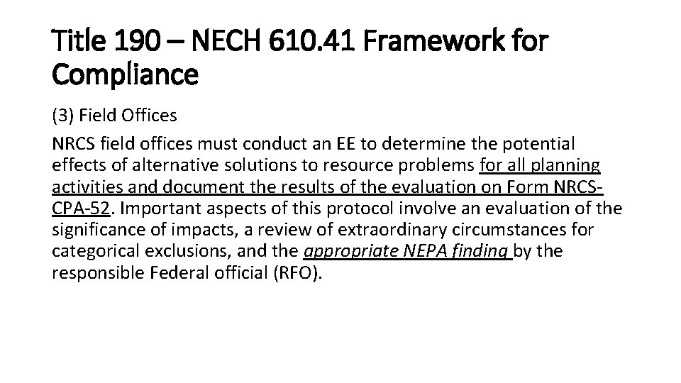 Title 190 – NECH 610. 41 Framework for Compliance (3) Field Offices NRCS field