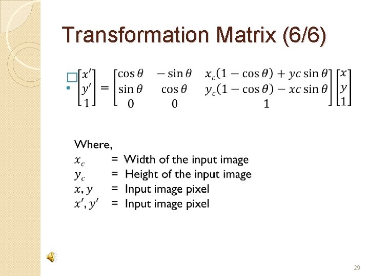 Transformation Matrix (6/6) � 29 