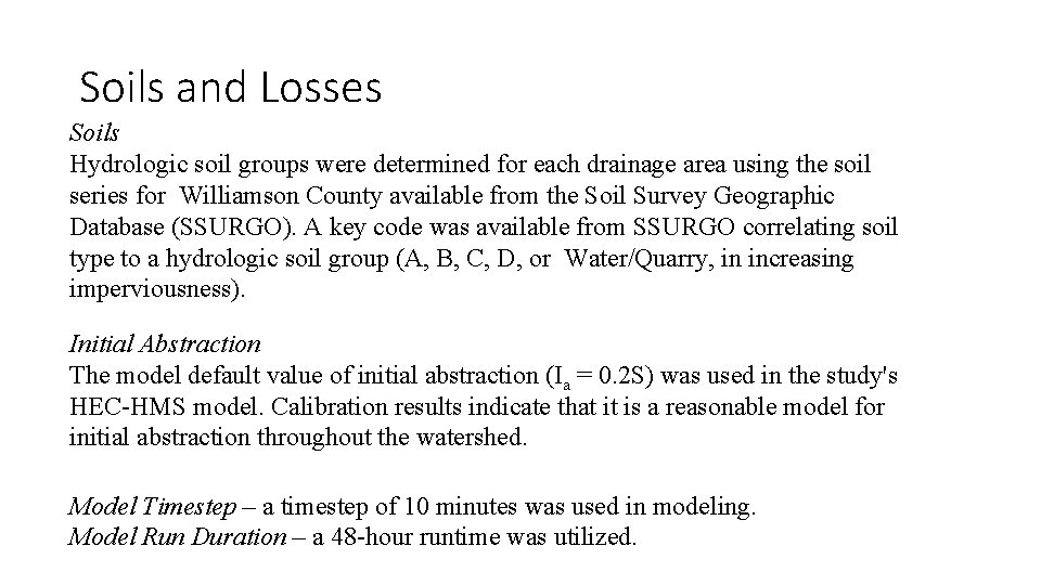 Soils and Losses Soils Hydrologic soil groups were determined for each drainage area using