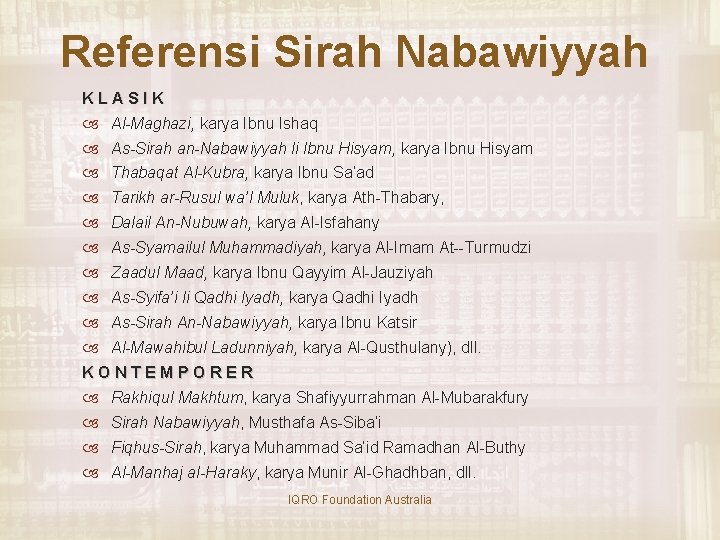 Referensi Sirah Nabawiyyah KLASIK Al-Maghazi, karya Ibnu Ishaq As-Sirah an-Nabawiyyah li Ibnu Hisyam, karya