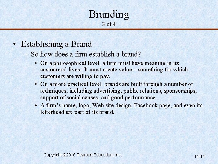 Branding 3 of 4 • Establishing a Brand – So how does a firm