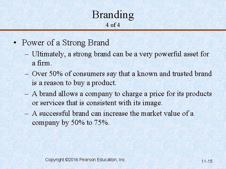 Branding 4 of 4 • Power of a Strong Brand – Ultimately, a strong