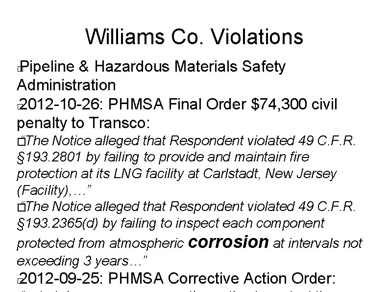 Williams Co. Violations Pipeline & Hazardous Materials Safety Administration � 2012 -10 -26: PHMSA