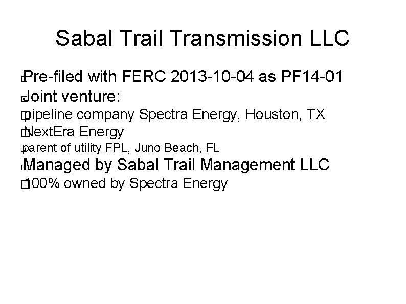 Sabal Trail Transmission LLC Pre-filed with FERC 2013 -10 -04 as PF 14 -01