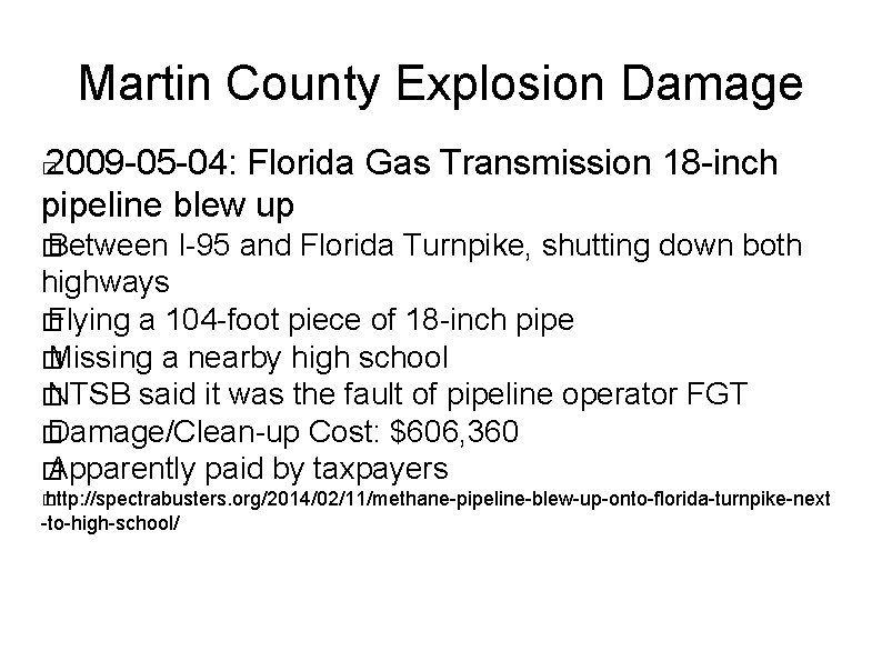 Martin County Explosion Damage 2009 -05 -04: Florida Gas Transmission 18 -inch pipeline blew