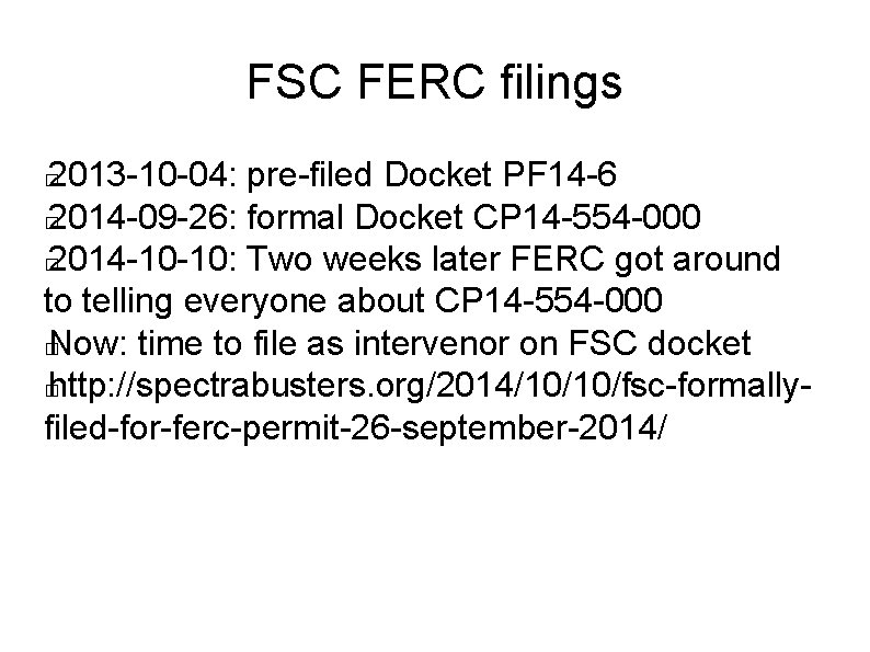 FSC FERC filings 2013 -10 -04: pre-filed Docket PF 14 -6 � 2014 -09