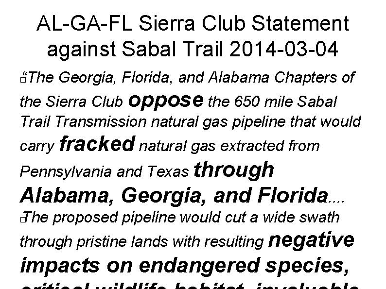 AL-GA-FL Sierra Club Statement against Sabal Trail 2014 -03 -04 “The Georgia, Florida, and