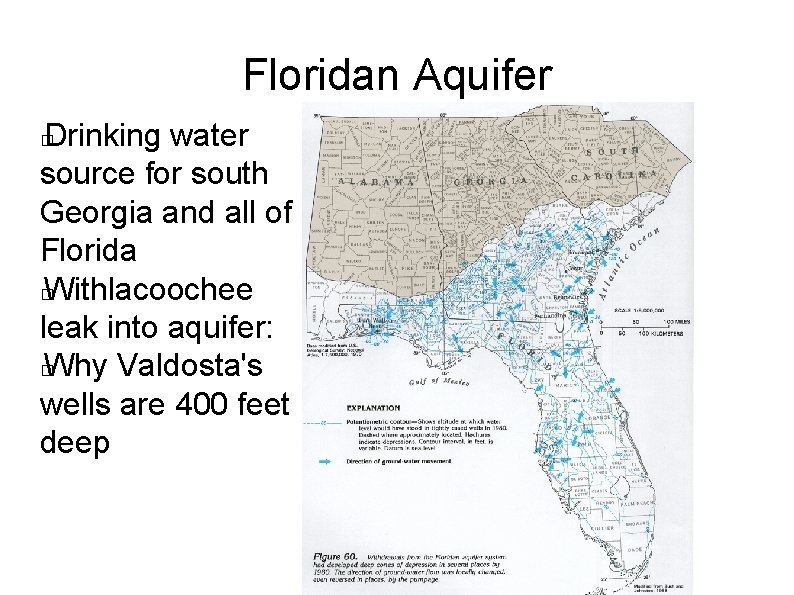 Floridan Aquifer Drinking water source for south Georgia and all of Florida � Withlacoochee
