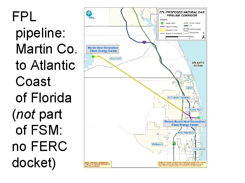 FPL pipeline: Martin Co. to Atlantic Coast of Florida (not part of FSM: no