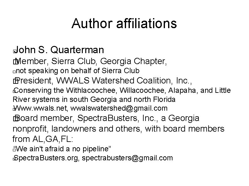 Author affiliations John S. Quarterman � � Member, Sierra Club, Georgia Chapter, not speaking