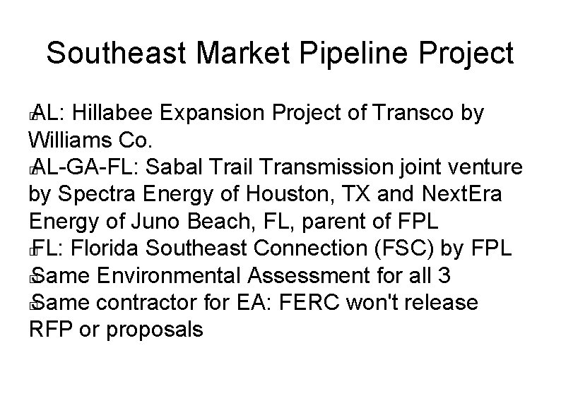 Southeast Market Pipeline Project AL: Hillabee Expansion Project of Transco by Williams Co. �