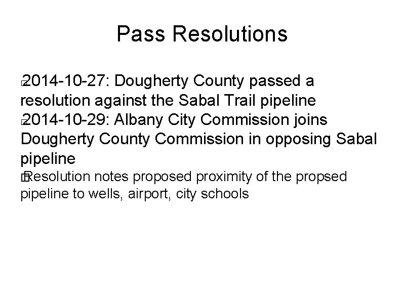 Pass Resolutions 2014 -10 -27: Dougherty County passed a resolution against the Sabal Trail