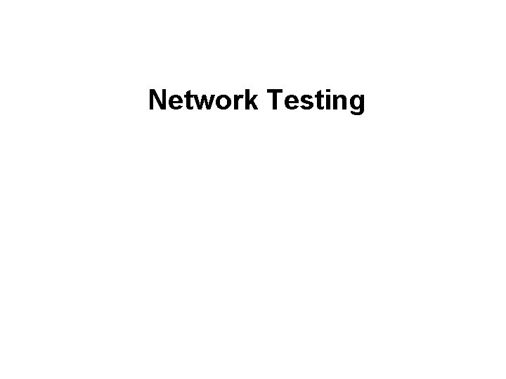 Network Testing 