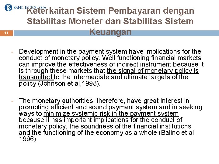 Keterkaitan Sistem Pembayaran dengan Stabilitas Moneter dan Stabilitas Sistem Keuangan 11 • • Development