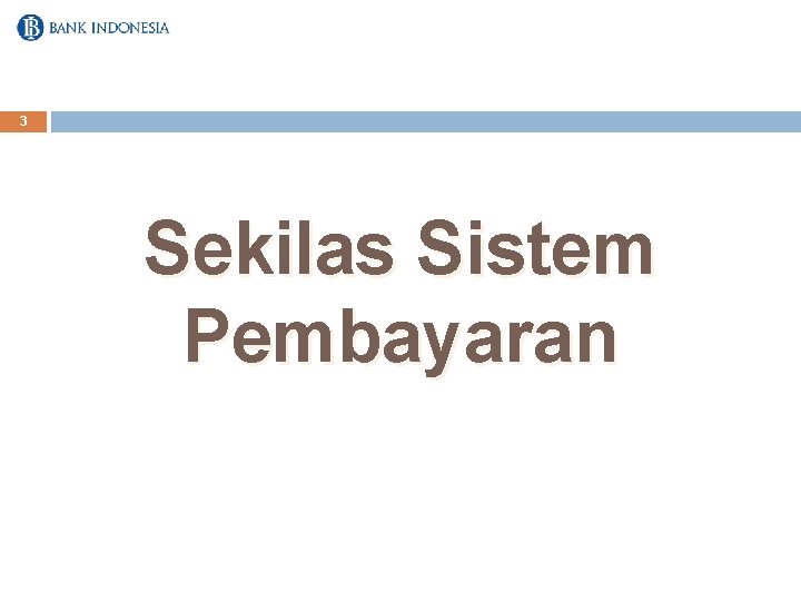 3 Sekilas Sistem Pembayaran 