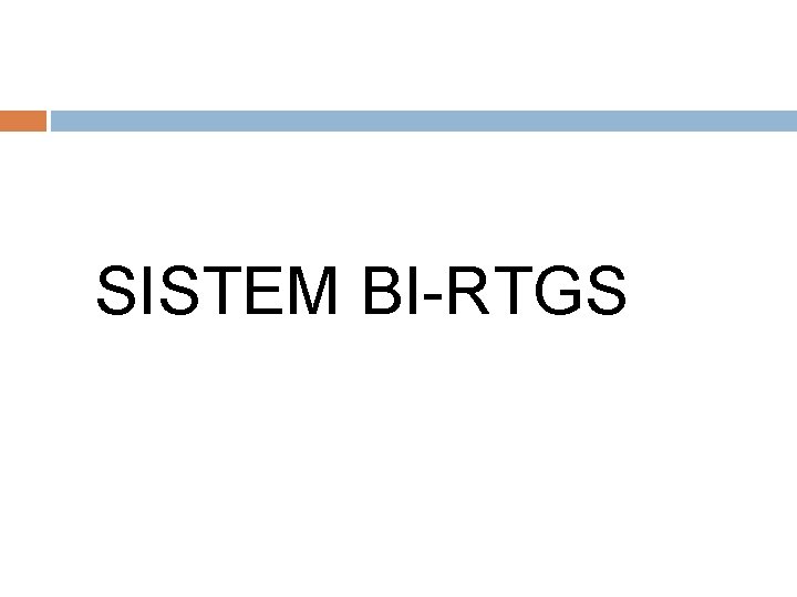 SISTEM BI-RTGS 