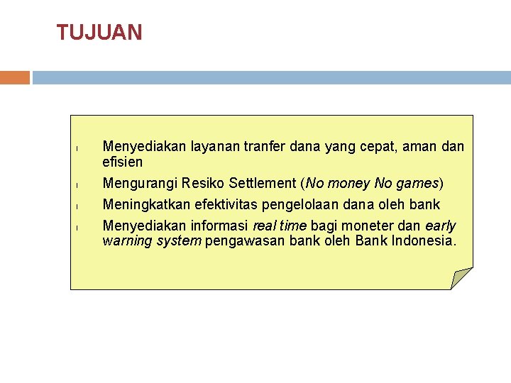 TUJUAN l l Menyediakan layanan tranfer dana yang cepat, aman dan efisien Mengurangi Resiko