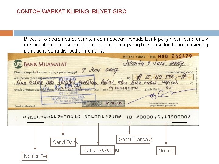 CONTOH WARKAT KLIRING- BILYET GIRO Bilyet Giro adalah surat perintah dari nasabah kepada Bank