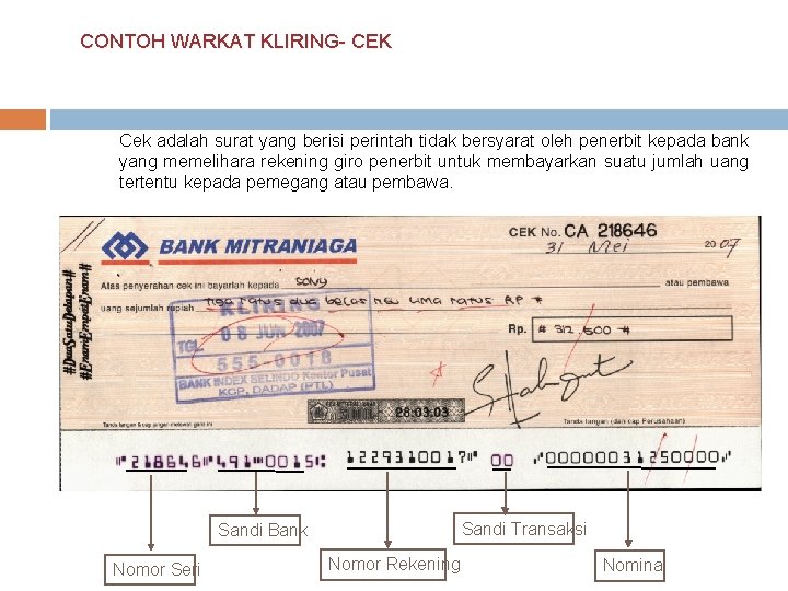 CONTOH WARKAT KLIRING- CEK Cek adalah surat yang berisi perintah tidak bersyarat oleh penerbit