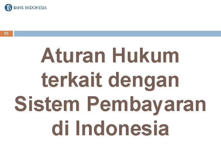 55 Aturan Hukum terkait dengan Sistem Pembayaran di Indonesia 