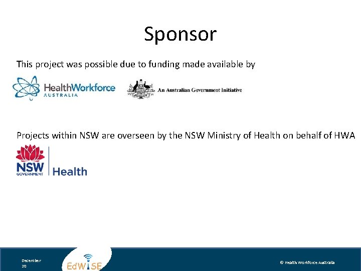 Sponsor This project was possible due to funding made available by Projects within NSW