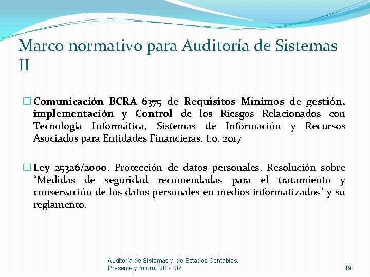 Marco normativo para Auditoría de Sistemas II � Comunicación BCRA 6375 de Requisitos Mínimos