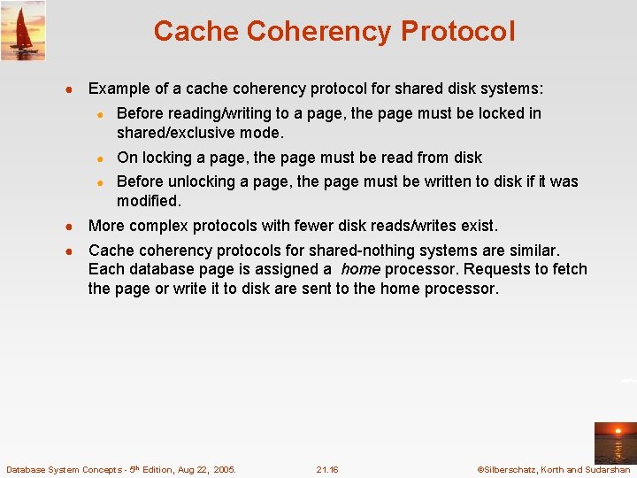 Cache Coherency Protocol ● Example of a cache coherency protocol for shared disk systems: