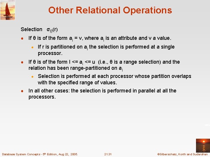 Other Relational Operations Selection σθ(r) ● If θ is of the form ai = Other Relational Operations Selection σθ(r) ● If θ is of the form ai =