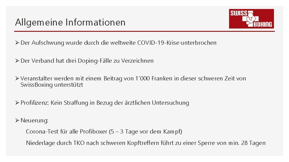 Allgemeine Informationen Ø Der Aufschwung wurde durch die weltweite COVID-19 -Krise unterbrochen Ø Der