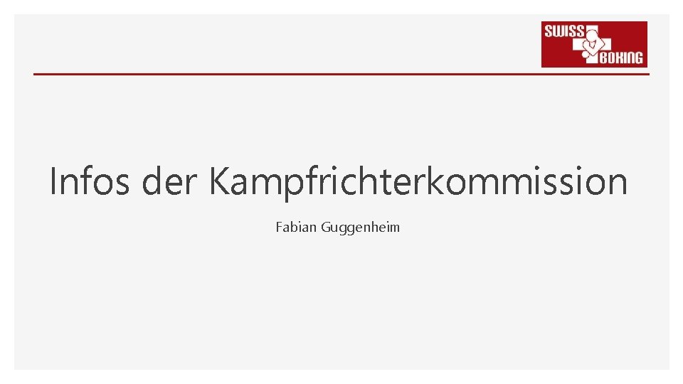 Infos der Kampfrichterkommission Fabian Guggenheim 