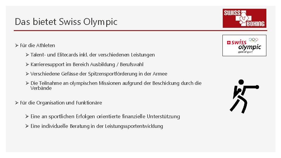 Das bietet Swiss Olympic Ø Für die Athleten Ø Talent- und Elitecards inkl. der