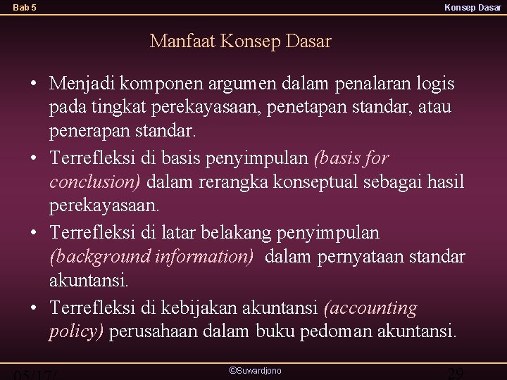 Bab 5 Konsep Dasar Manfaat Konsep Dasar • Menjadi komponen argumen dalam penalaran logis