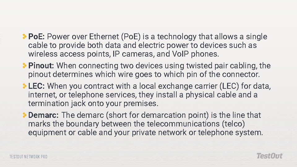 Po. E: Power over Ethernet (Po. E) is a technology that allows a single