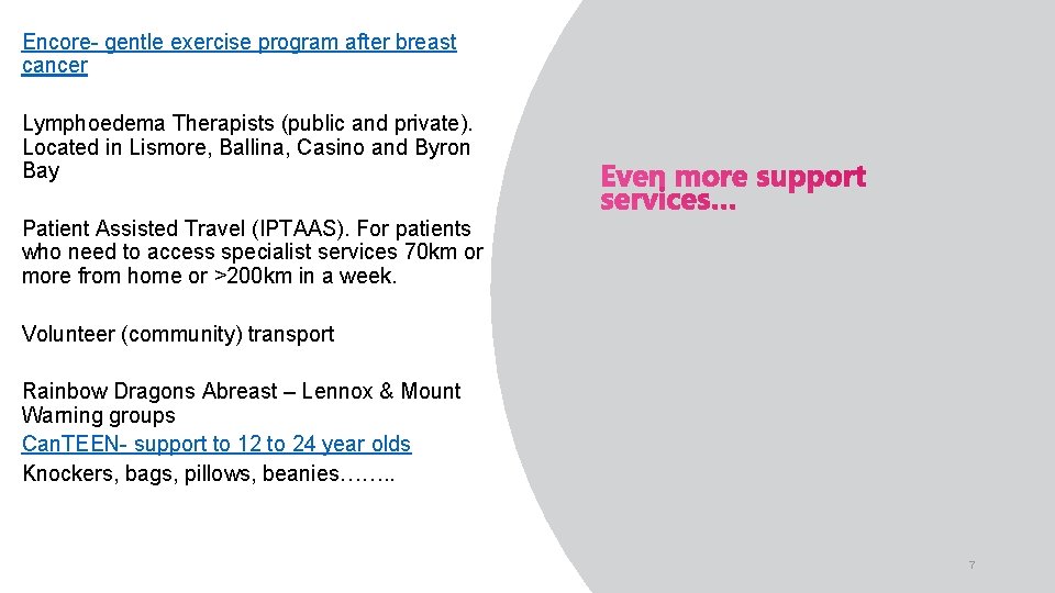 Encore- gentle exercise program after breast cancer Lymphoedema Therapists (public and private). Located in