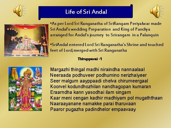 Life of Sri Andal • As per Lord Sri Ranganatha of Sri. Rangam Periyalwar