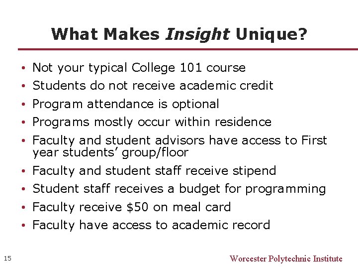 What Makes Insight Unique? 15 • • • Not your typical College 101 course