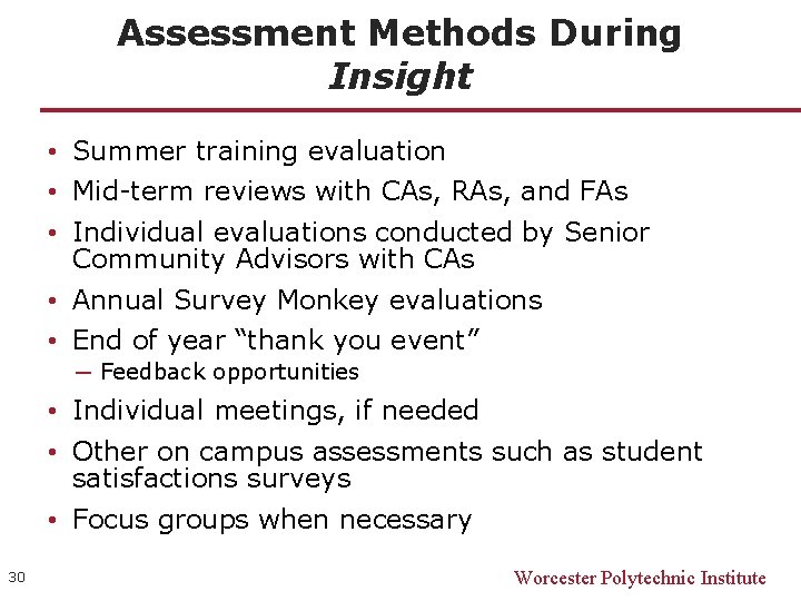 Assessment Methods During Insight • Summer training evaluation • Mid-term reviews with CAs, RAs,