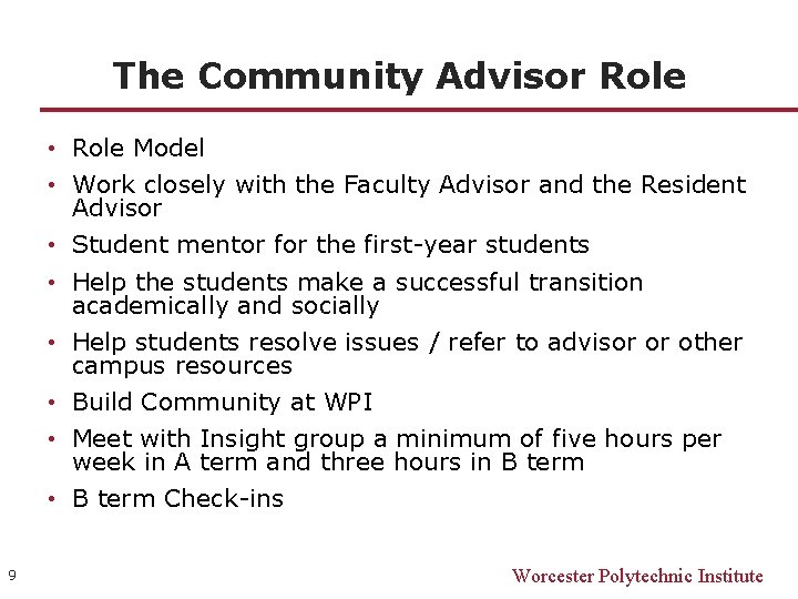 The Community Advisor Role • Role Model • Work closely with the Faculty Advisor