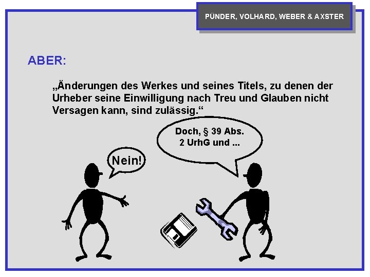 PÜNDER, VOLHARD, WEBER & AXSTER ABER: „Änderungen des Werkes und seines Titels, zu denen