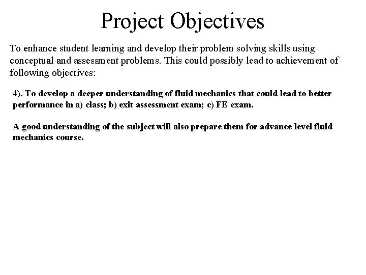 Project Objectives To enhance student learning and develop their problem solving skills using conceptual