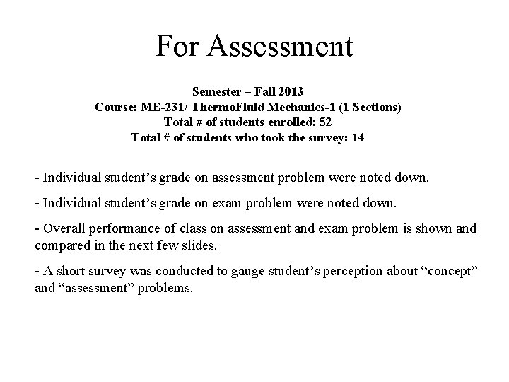 For Assessment Semester – Fall 2013 Course: ME-231/ Thermo. Fluid Mechanics-1 (1 Sections) Total