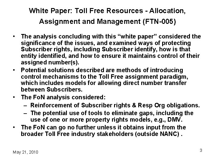 White Paper: Toll Free Resources - Allocation, Assignment and Management (FTN-005) • The analysis