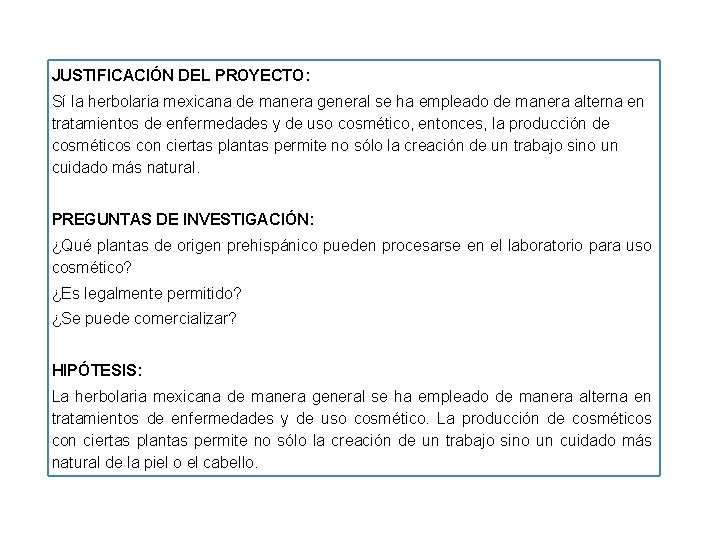 JUSTIFICACIÓN DEL PROYECTO: Sí la herbolaria mexicana de manera general se ha empleado de