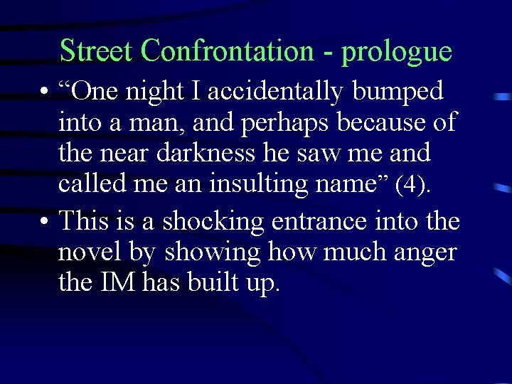 Street Confrontation - prologue • “One night I accidentally bumped into a man, and