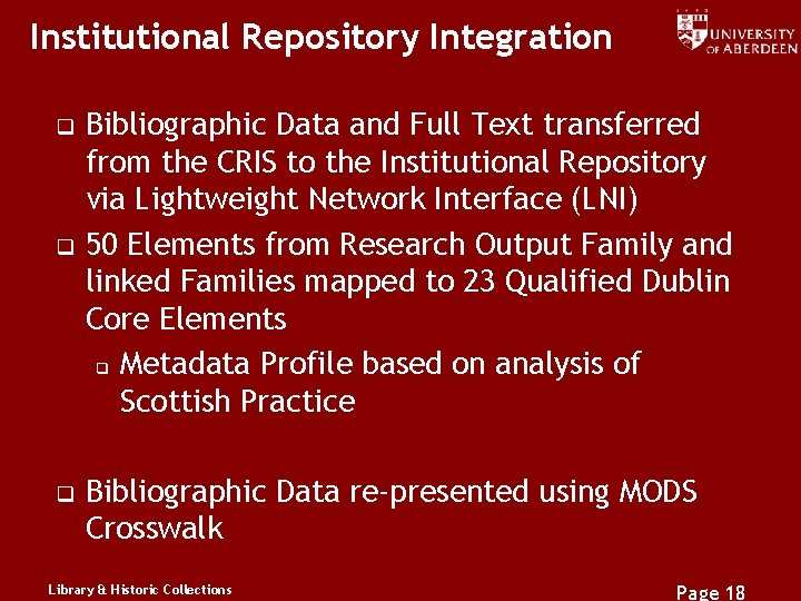 Institutional Repository Integration q q q Bibliographic Data and Full Text transferred from the