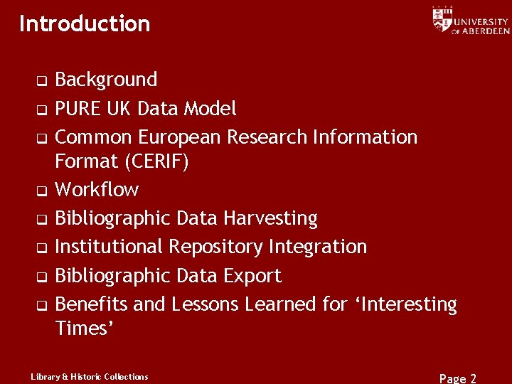 Introduction q q q q Background PURE UK Data Model Common European Research Information