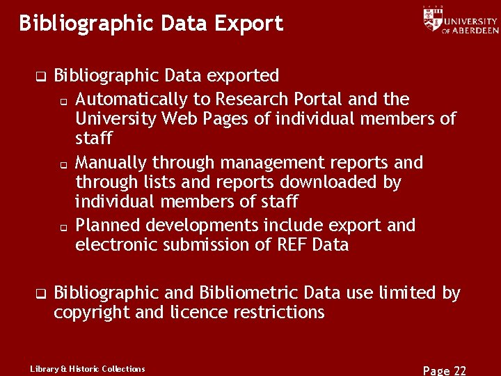 Bibliographic Data Export q Bibliographic Data exported q Automatically to Research Portal and the
