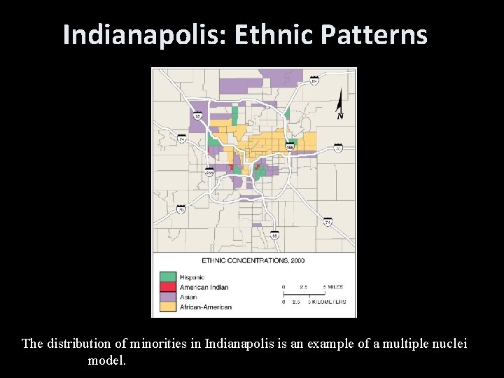 Indianapolis: Ethnic Patterns The distribution of minorities in Indianapolis is an example of a Indianapolis: Ethnic Patterns The distribution of minorities in Indianapolis is an example of a